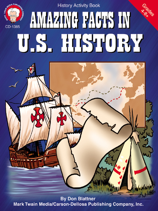 Title details for Amazing Facts in U. S. History, Grades 5 - 8+ by Blattner - Available